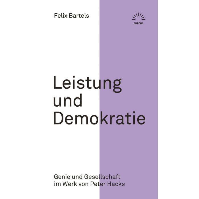 Bartels, Felix "Leistung und Demokratie"